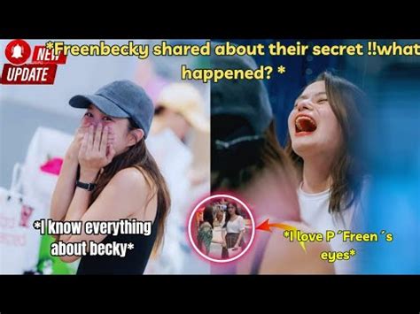 Freenbecky Freenbecky Shared About Their Secret What Happened In