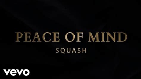 Squash Peace Of Mind Official Audio Youtube