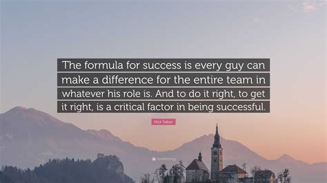 Nick Saban Quote The Formula For Success Is Every Guy Can Make A