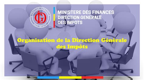 Organisation De La Direction G N Rale Des Imp Ts Direction G N Rale