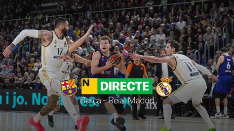 Bar A Reial Madrid De La Lliga Endesa Directe Partit Avui De