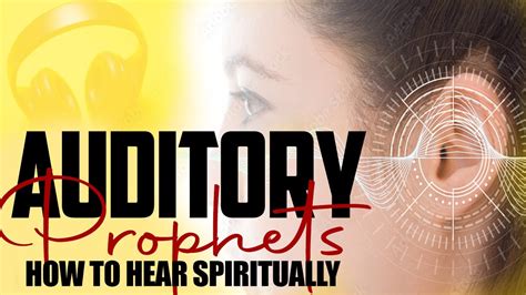 Auditory Prophets How To Hear In The Spirit Activate Your Spiritual