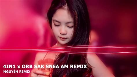 SIÊU PHẨM 4IN1 x ORB SAK SNEA REMIX AM REMIX FULL SET NHẠC HOT TIKTOK 2022 YouTube