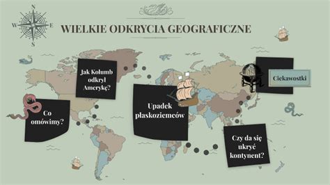 Wielkie Odkrycia Geograficzne By Kinga Grabarczyk