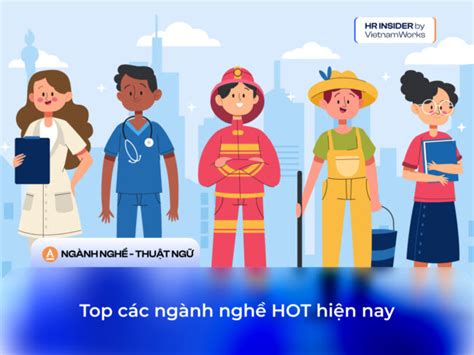 Top C C Ng Nh Ngh Hot Hi N Nay V I C H I Vi C L M H P D N