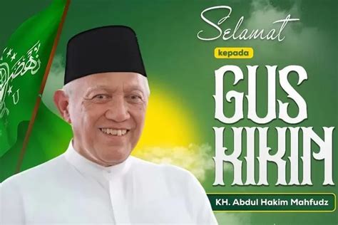 Pendidikan Dan Profil Gus Kikin Ketua Pwnu Jatim Terpilih Kalahkan