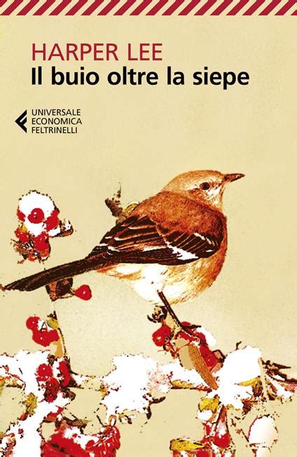 Il buio oltre la siepe Harper Lee Libri Sogni e Realtà