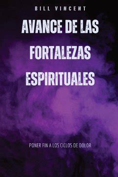 Avance De Las Fortalezas Espirituales Von Bill Vincent Bei B Cher De