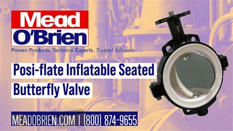 Inflatable Seat Butterfly Valves Posi Flate Youtube