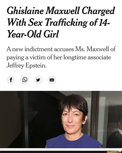 Ghislaine Maxwell Charged With Sex Trafficking Of Year Old Girl Anew Indictment Accuses Ms