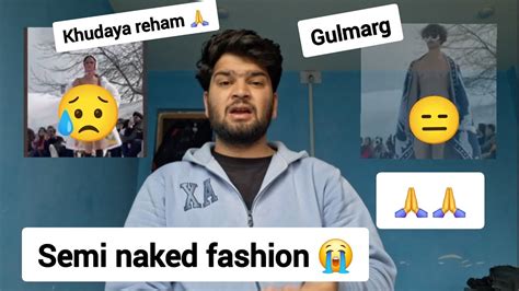 Naked Fashion Show In Gulmarg Khudaya Reham Everything Explained