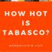 How Hot Is Tabasco Pepperscale