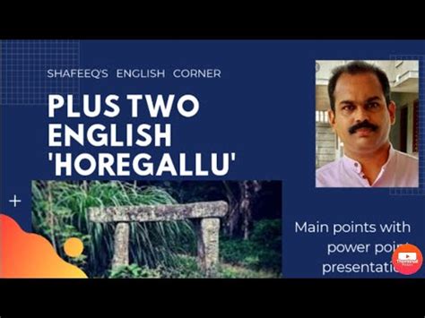 Plus Two English Horegallu Notes Main Points With Power Point