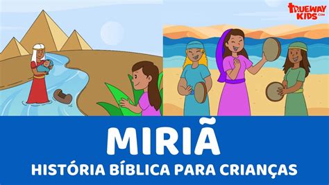 Miri Hist Ria B Blica Para Crian As Youtube