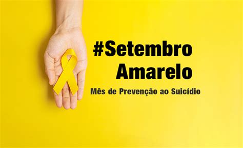 Setembro Amarelo Ans Alerta Para M S De Preven O Ao Suic Dio