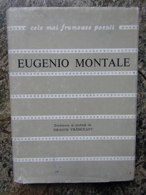 Eugenio Montale Poeme Alese Cele Mai Frumoase Poezii Cartonata