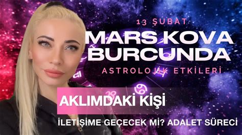 AKLIMDAKİ KİŞİ İLETİŞİME GEÇECEK Mİ 13 ŞUBAT MARS KOVA BURCUNDA