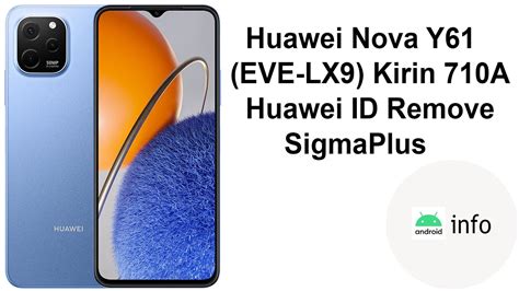 Huawei Nova Y Eve Lx Huawei Id Remove Sigmaplus Android Info