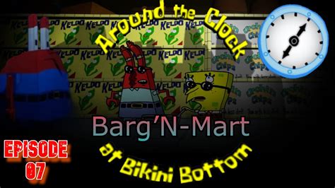 Bargn Mart Around The Clock At Bikini Bottom Youtube