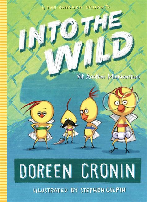 Into the Wild: Yet Another Misadventure by Doreen Cronin | Goodreads