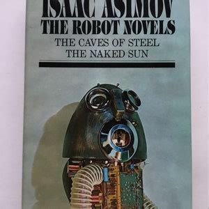 Isaac Asimov The Robot Novels Caves Of Steel Naked Sun Hardcover First