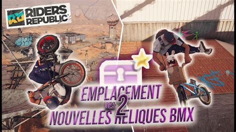 Riders Republic Emplacement Des Nouvelles Reliques Bmx Youtube