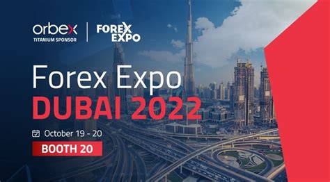 Orbex To Exhibit As Titanium Sponsor At The Forex Expo Dubai