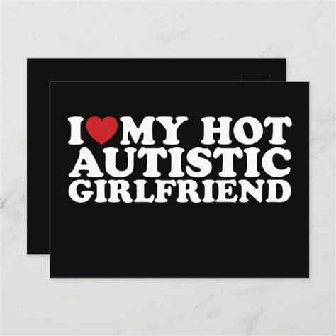 I Love My Hot Autistic Girlfriend GF Autism Heart Postcard Zazzle