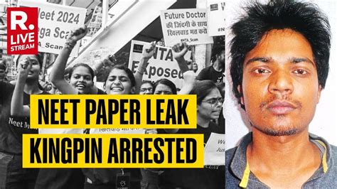 Cbi Arrests Neet Paper Leak Scam Kingpin Rakesh Ranjan Granted 10 Day Custody Youtube