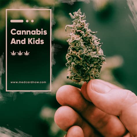 Cannabis And Kids Med Card Now