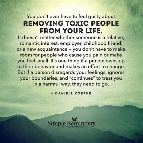 You Dont Have To Feel Guilty About Removing Toxic People From Your Life Unappreciated Love