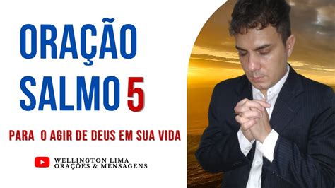 PODEROSA ORAÇÃO SALMO 5 PARA O AGIR DE DEUS EM SUA VIDA YouTube