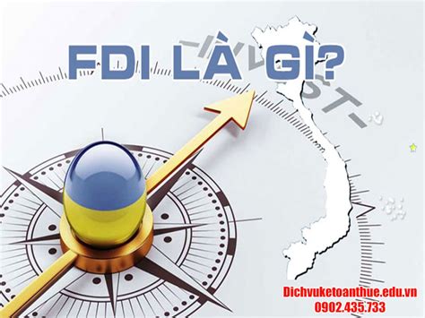 Doanh Nghiệp FDI Là Gì Điều Kiện Gì Để Thành Lập FDI