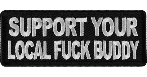 Support Your Local Fuck Buddy Patch Funny Patches For Adults By Ivamis Patches