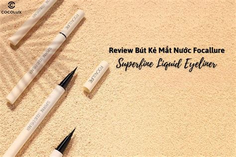 Review B T K M T N C Focallure Superfine Liquid Eyeliner Si U M Nh