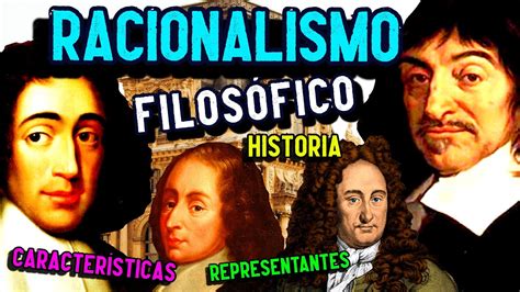 Racionalismo Filos Fico Historia Caracter Sticas Representantes