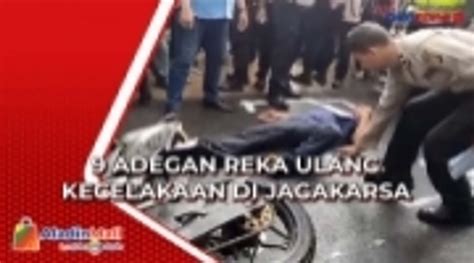 Reka Ulang Kecelakaan Di Jagakarsa Peragakan 9 Adegan Salah Satunya