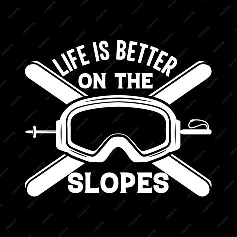 Premium Vector | Life is better on the slopes skiing t shirt design