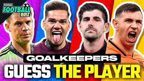 GUESS THE PLAYER GOALKEEPER EDITION TFQ QUIZ FOOTBALL 2023 YouTube