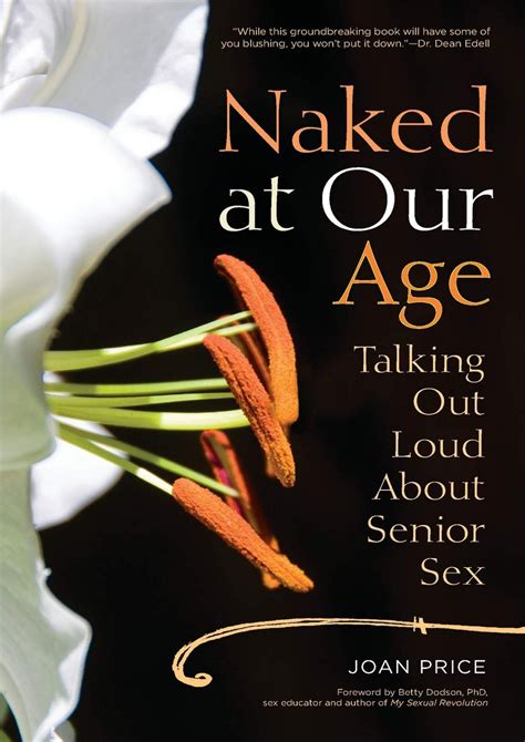 Bradly Read Naked At Our Age Talking Out Loud About Senior Sex Page Created With