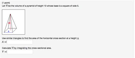 Solved Let V be the volume of a pyramid of height 10 whose | Chegg.com
