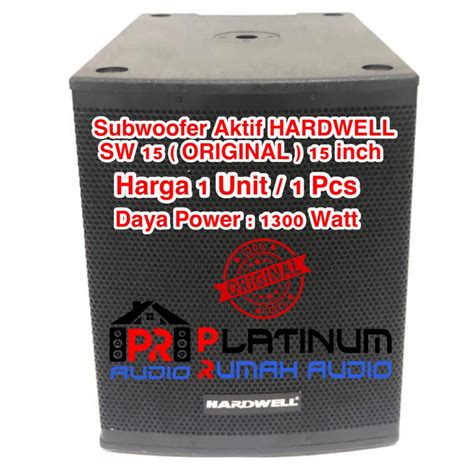 Jual Subwoofer Aktif HARDWELL SW15 SW 15 ORIGINAL 15 Inch Power 1300