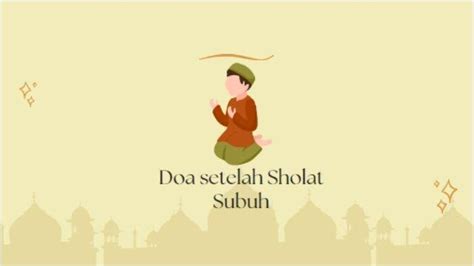 Bacaan Doa Setelah Sholat Subuh Agar Dimudahkan Rezeki Surya Co Id