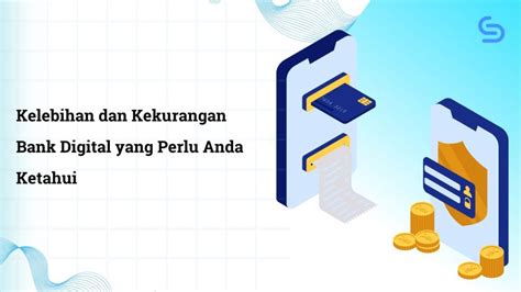 Kelebihan Dan Kekurangan Bank Digital Yang Perlu Anda Ketahui Skrol Id