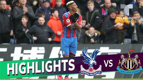 Crystal Palace Vs Newcastle 1 0 Goals And Highlights Premier League