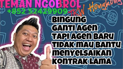 Bingung Ganti Agen Tapi Agen Baru Tidak Mau Bantu Me Nyelsaikan Kontrak