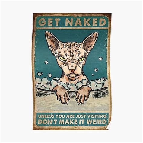 Sphynx Cat Get Naked Unless You Are Jut Visiting Don T Make It Weird Premium Matte Vertical