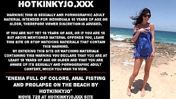 Enema Full Of Colors Anal Fisting And Prolapse On The Beach By Hotkinkyjo Xvideos