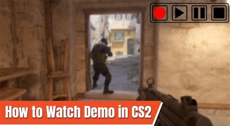 How To Watch Demo And Replays In Cs Learn How To Watch Demos And