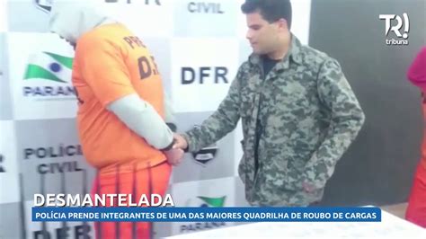 Polícia Prende Integrantes De Uma Das Maiores Quadrilhas De Roubo De